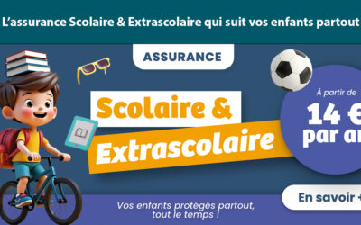 L’assurance Scolaire & Extrascolaire qui suit vos enfants partout